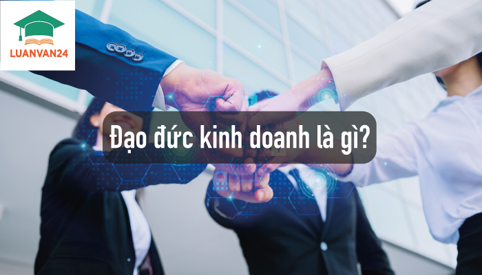 Hình ảnh đạo đức kinh doanh là gì 1