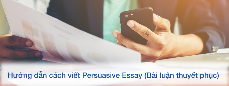 Cách viết Persuasive Essay