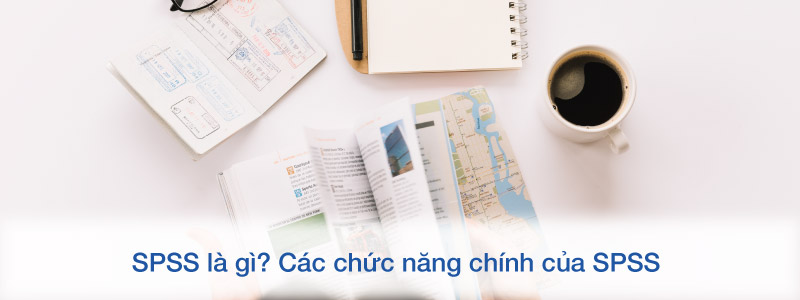SPSS là gì? Các chức năng chính của SPSS