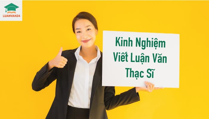 10 Kinh Nghiệm Viết Luận Văn Thạc Sĩ Bạn Có Thể Đã Biết