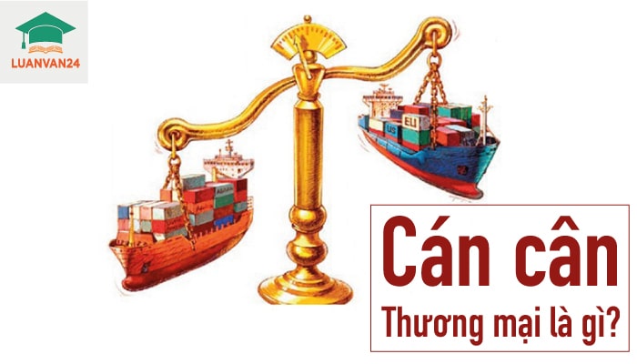 Hình ảnh cán cân thương mại là gì 1