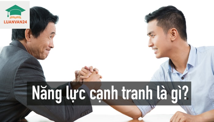 Hình ảnh năng lực cạnh tranh là gì 1