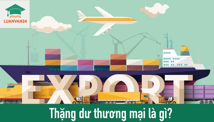 Hình ảnh thặng dư thương mại là gì 1