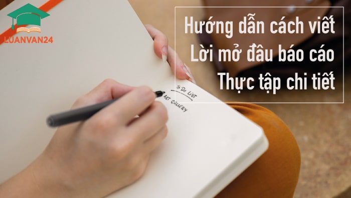Hướng dẫn cách viết lời mở đầu báo cáo thực tập chi tiết