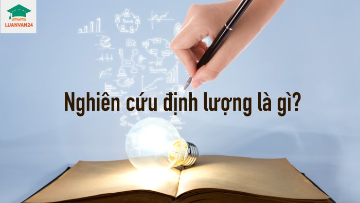 Nghiên cứu định lượng là gì? Quy trình nghiên cứu định lượng